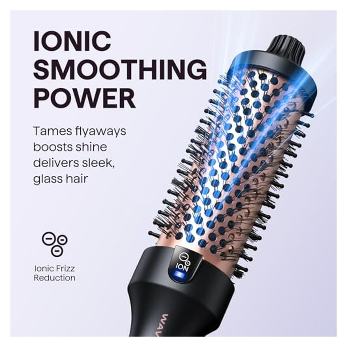 Promotional banner for a hot air thermal brush with rose gold barrel and black bristles. Text reads 'Ionic Smoothing Power - Tames flyaways, boosts shine, delivers sleek, glass hair' with an Ionic Frizz Reduction icon.